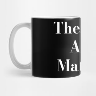 The Math is Not Mathing Mug